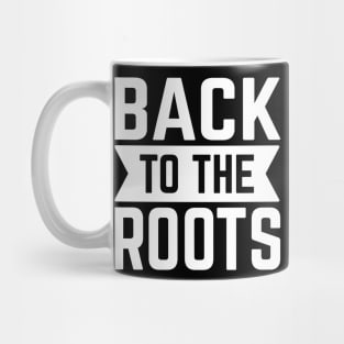 Back To The Roots Mug